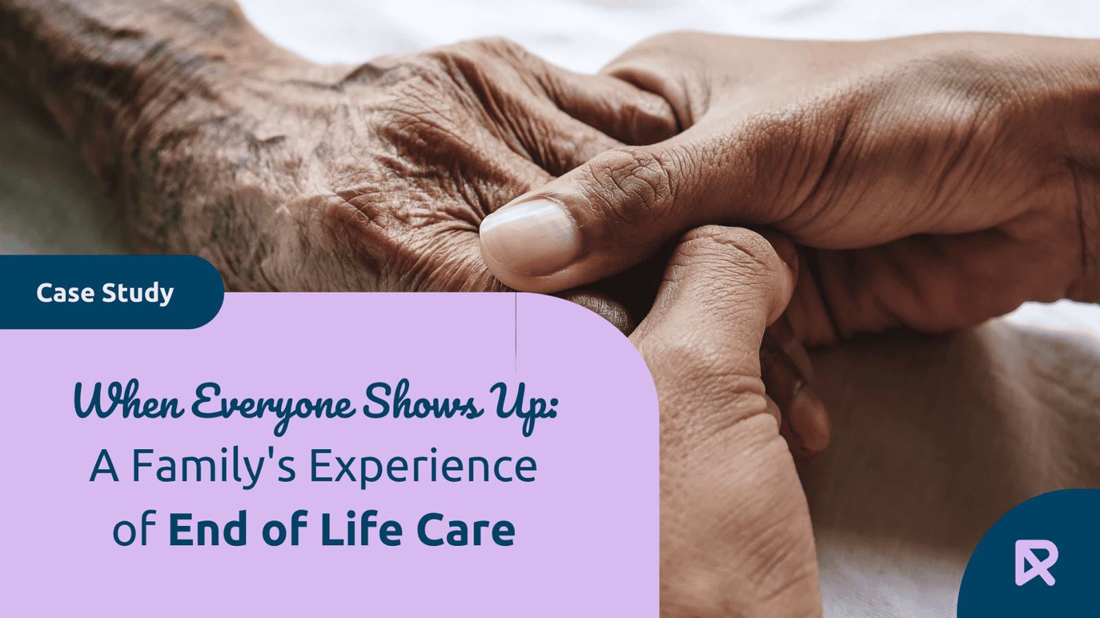 When Everyone Shows Up: A Family's Experience of End of Life Care